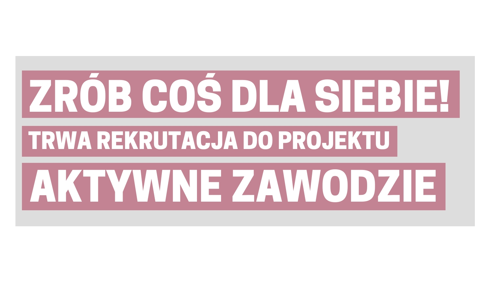 Zrób coś dla siebie! - rusza projekt "Aktywne Zawodzie"