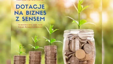 Dotacje na „biznes z sensem” – zapraszamy na spotkanie