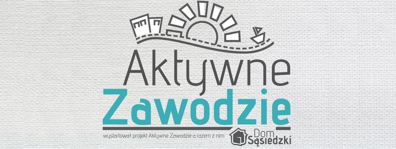 Dołącz do ekipy "Aktywnego Zawodzia".